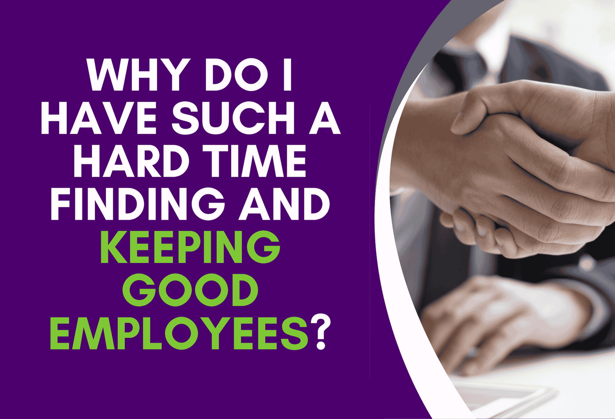 Questioning the difficulty of finding and keeping quality staff, attributed to JR Business Solutions.